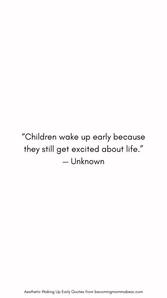 Babies and Children Waking Up Early Quote