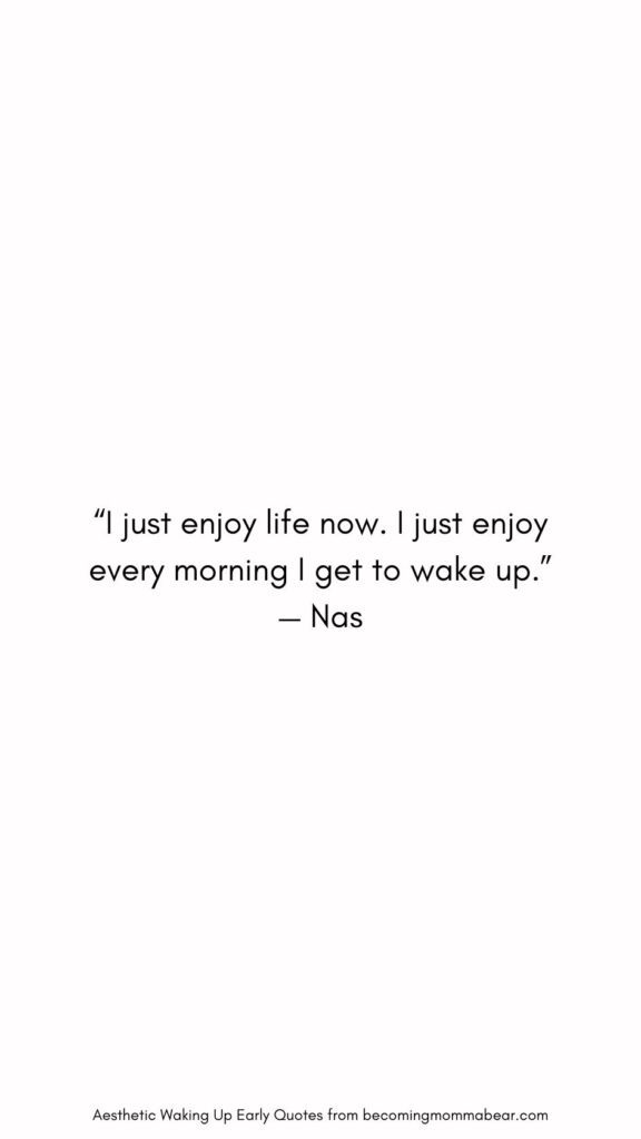 How to Love Waking Up Early Quote