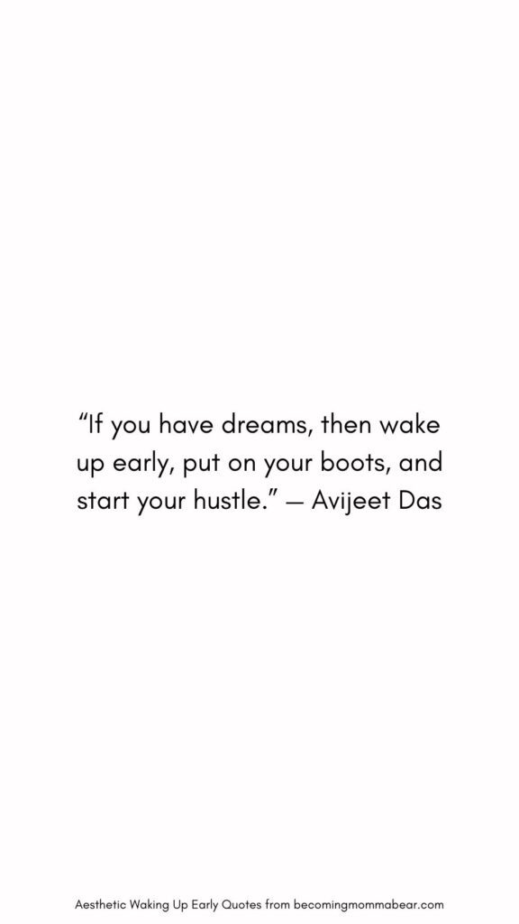 Reasons to Get Up Early Quote