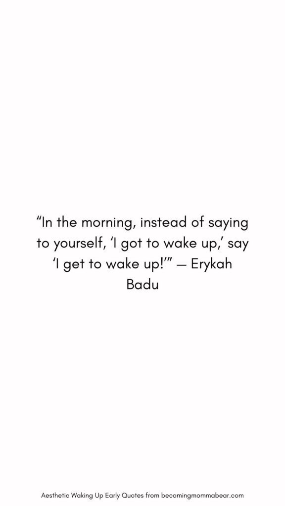 How to Love Waking Up Early Quote