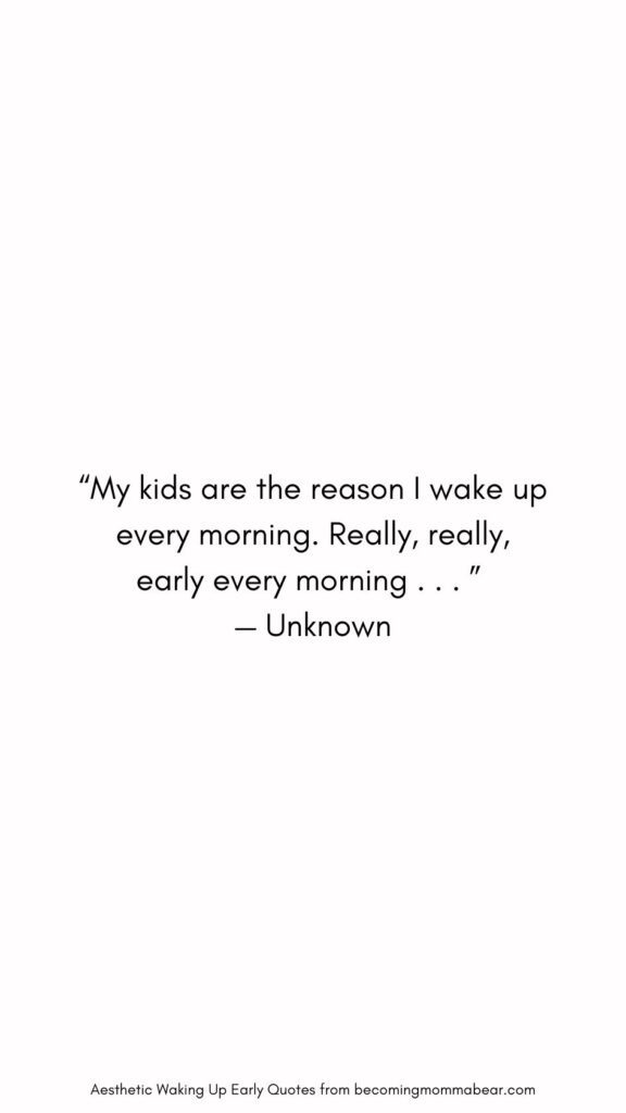 Babies and Children Waking Up Early Quote