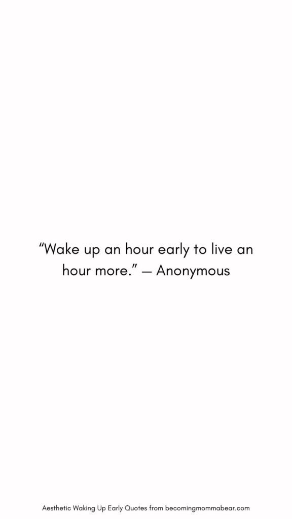 Reasons to Get Up Early Quote