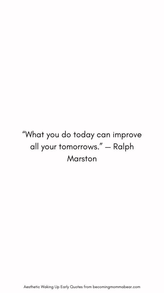 Reason to get up early quote